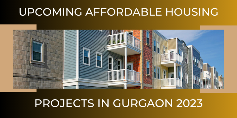 Upcoming Affordable Housing Projects in Gurgaon 2023